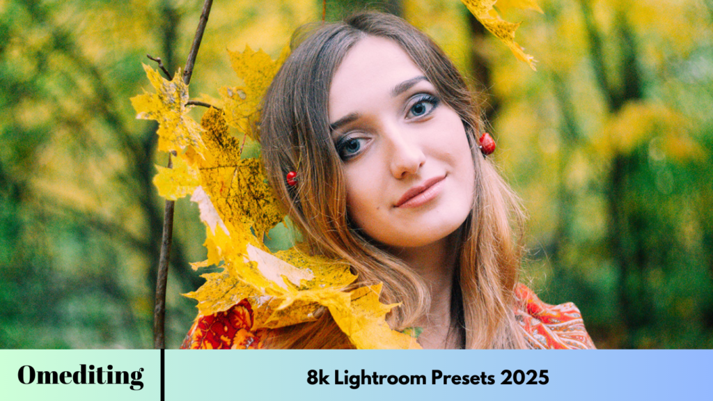 8k Lightroom Presets 2025 8k Lightroom Presets 2025