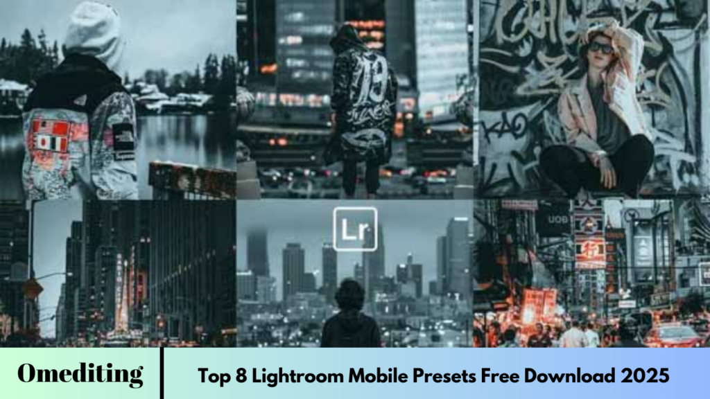 Top 8 Lightroom Mobile Presets Free Download 2025 Top 8 Lightroom Mobile Presets Free Download 2025