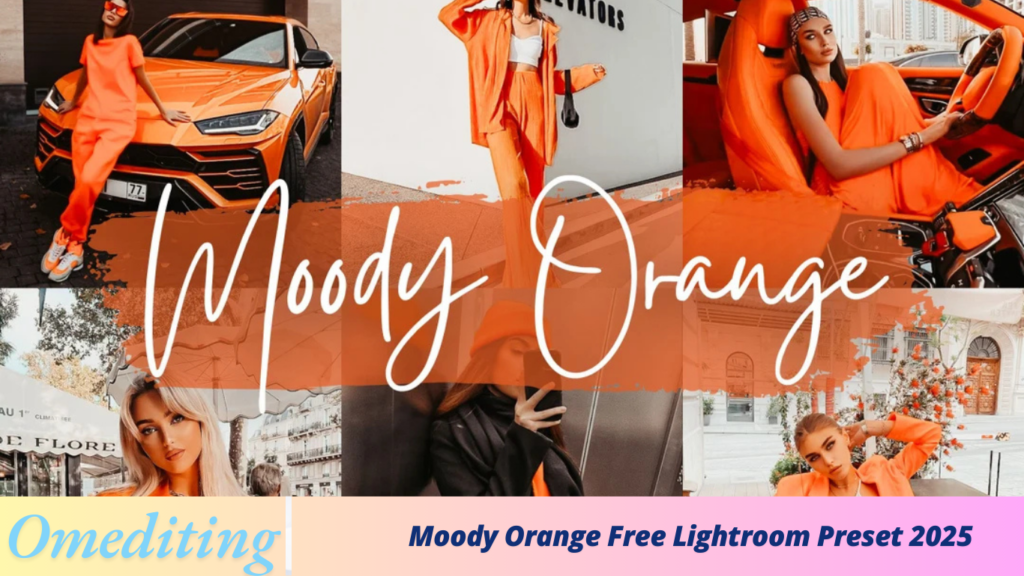 Moody Orange Free Lightroom Preset 2025 Moody Orange Free Lightroom Preset 2025